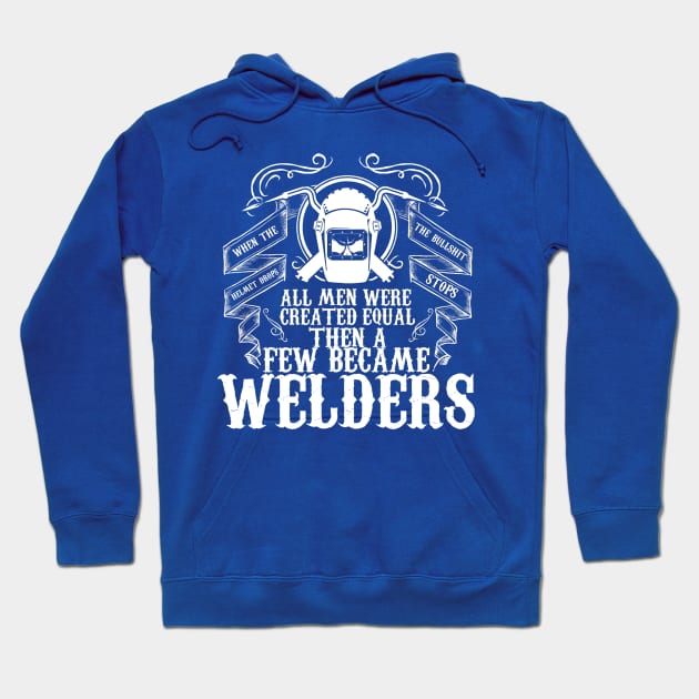 Few Men Become Welders Hoodie by veerkun